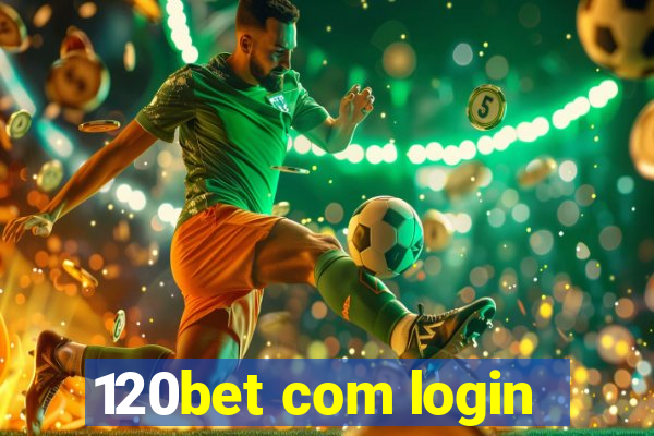 120bet com login